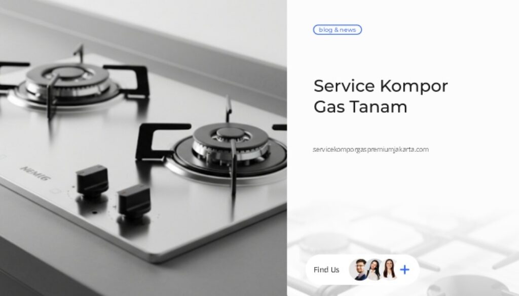 Jasa Service Kompor Gas Tanam Jakarta
